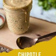 Image of Chipotle Southwest Sauce in a glass jar; image is labeled with the recipe title and the URL for Two Cloves Kitchen.
