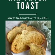 Pinterest pin showing three slices of toast with the title Air Fryer Toast and the URL www.twocloveskitchen.com.