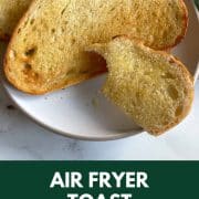 Pinterest pin showing three slices of toast with the title Air Fryer Toast and the URL www.twocloveskitchen.com.