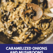 Caramelized onions and mushrooms are shown in a pan with the URL www.twocloveskitchen.com.