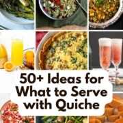 A collage of colorful side dishes is shown with the words 50+ Ideas for What to Serve with Quiche and the URL for Two Cloves Kitchen.