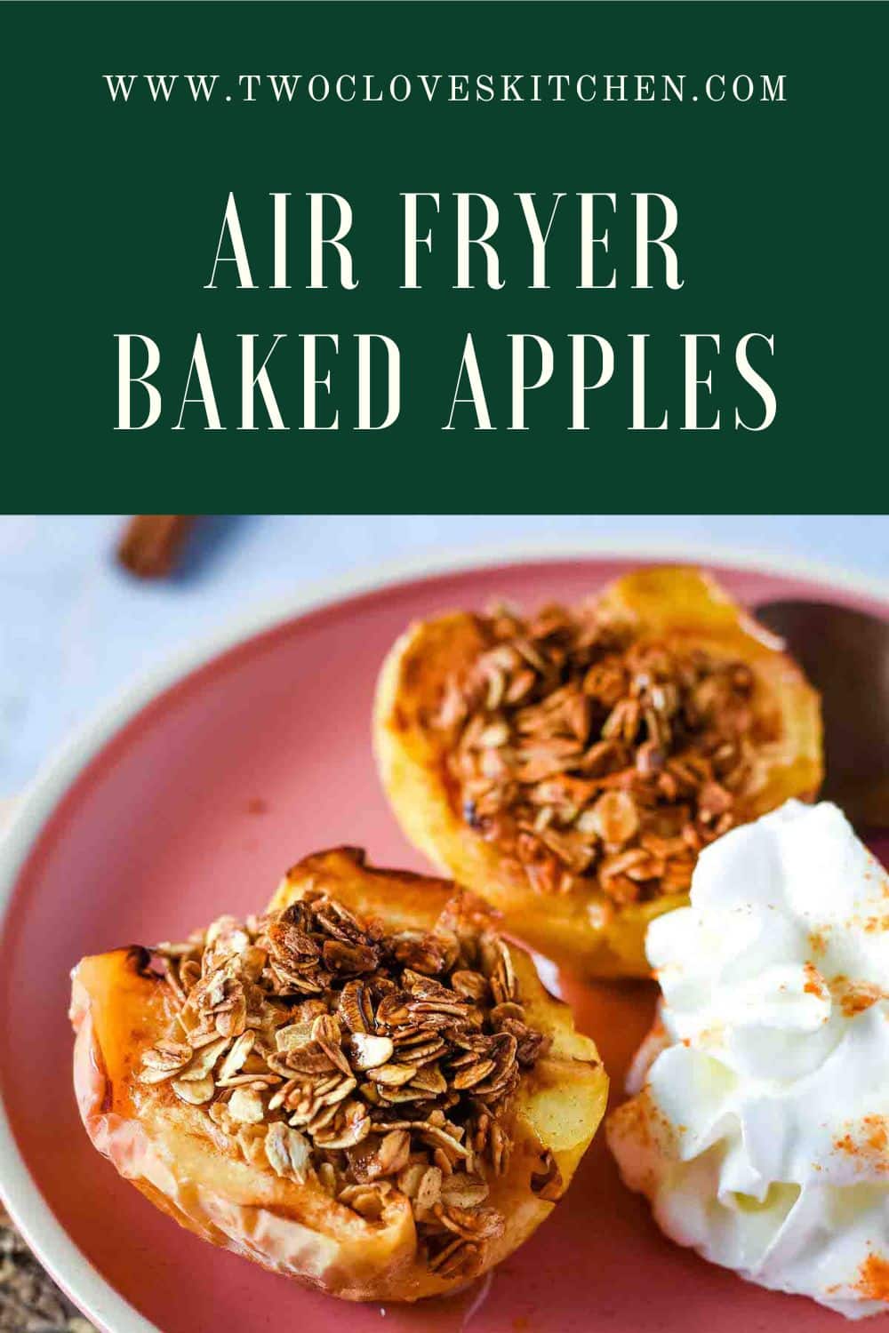 Easy Air Fryer Baked Apples Two Cloves Kitchen