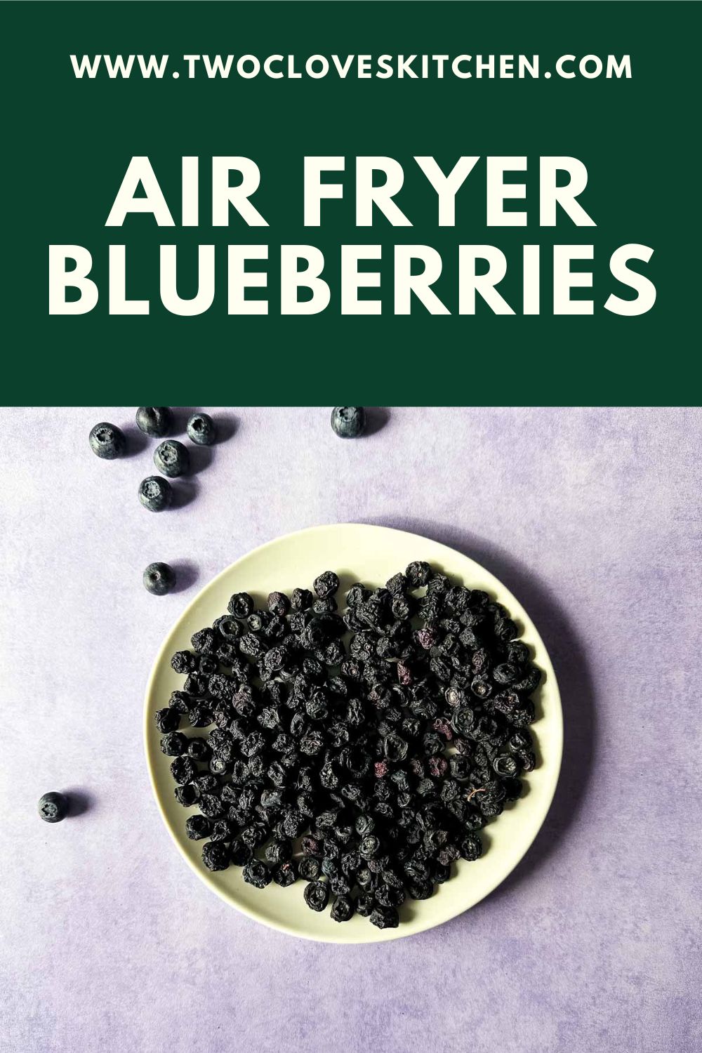 Air Fryer Dehydrated Blueberries Two Cloves Kitchen