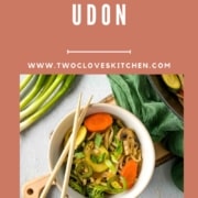 A bowl of vegetable yaki udon is shown with the words Veggie Yaki Udon and the URL www.twocloveskitchen.com.