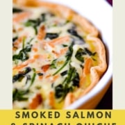 salmon and spinach quiche labeled with the words smoked salmon and spinach quiche and the URL two cloves kitchen dot com.