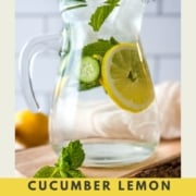 Cucumber lemon mint water in a pitcher with the words cucumber lemon mint water and the web address two cloves kitchen dot com.